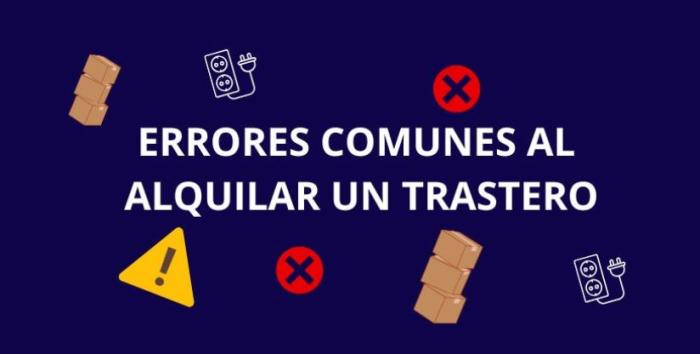 Errores comunes al guardar cosas en el trastero 